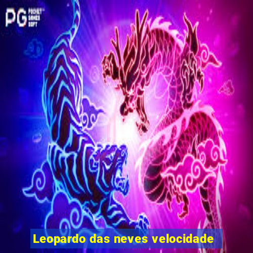 Leopardo das neves velocidade